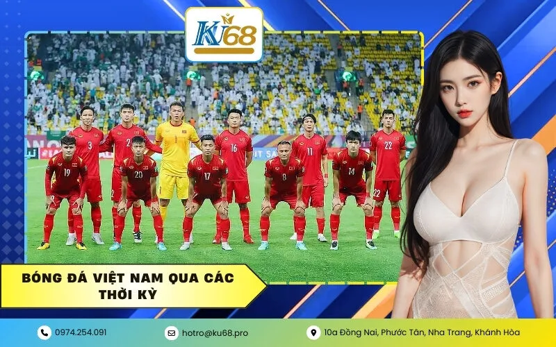 bóng đá Việt Nam qua các thời kỳ