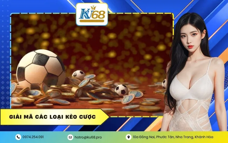 Giải mã các loại kèo cược