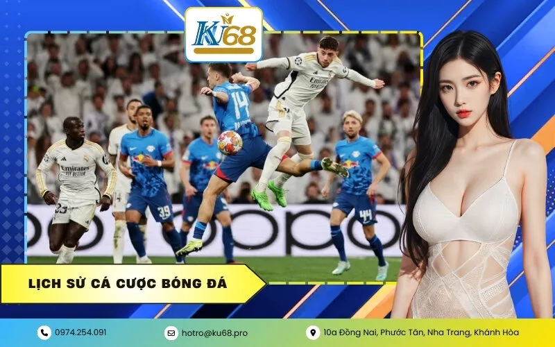 Lịch Sử Cá Cược Bóng Đá