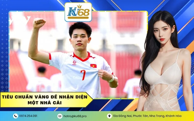 Tiêu chuẩn vàng để nhận diện một nhà cái