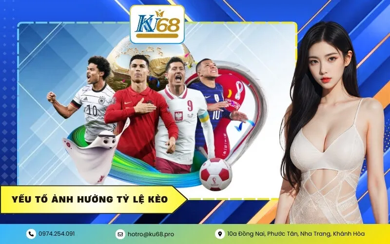 Yếu Tố Ảnh Hưởng Tỷ Lệ Kèo