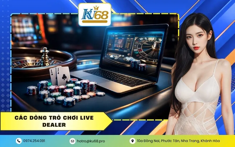Các dòng trò chơi Live Dealer
