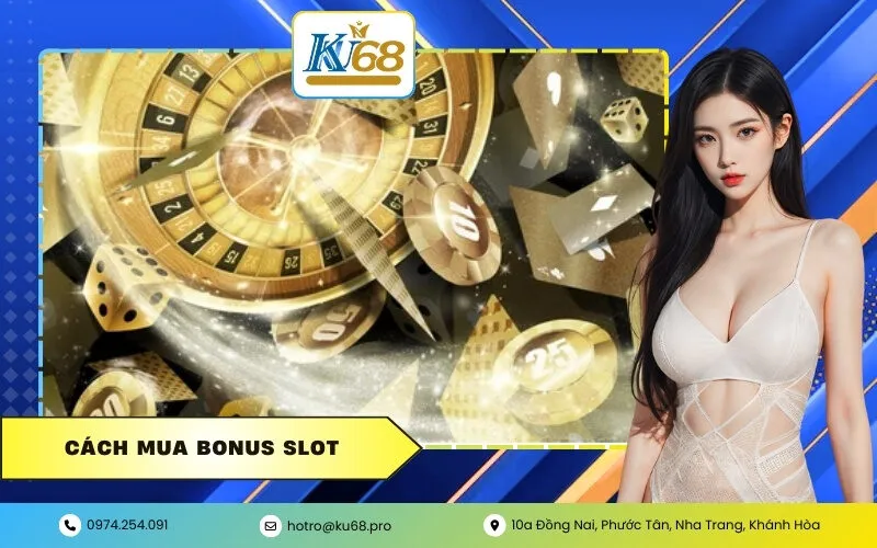 Cách mua bonus slot