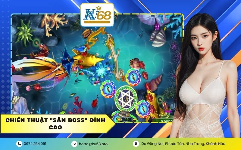 Chiến thuật "Săn Boss" đỉnh cao