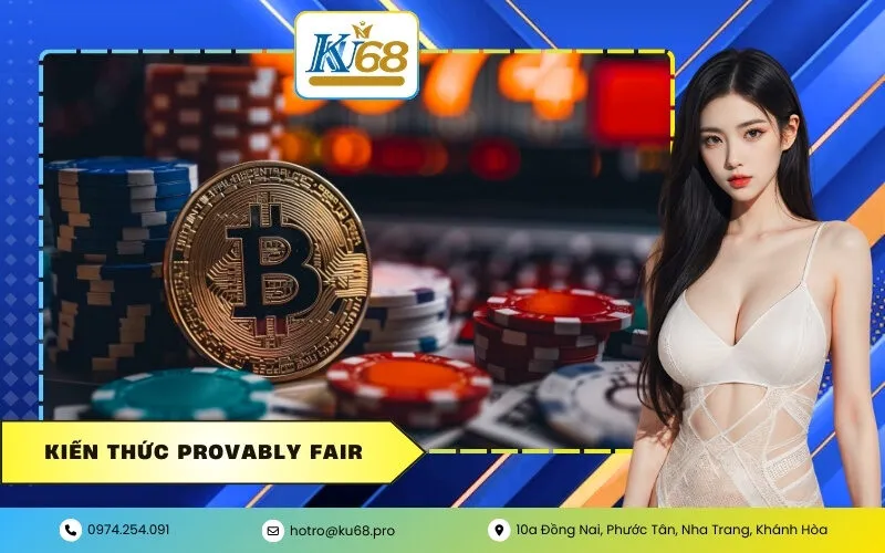 Kiến Thức Provably Fair