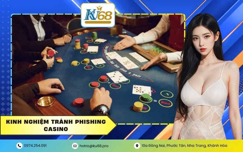 Kinh nghiệm tránh Phishing Casino
