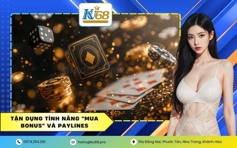 Tận dụng tính năng "Mua Bonus" và Paylines