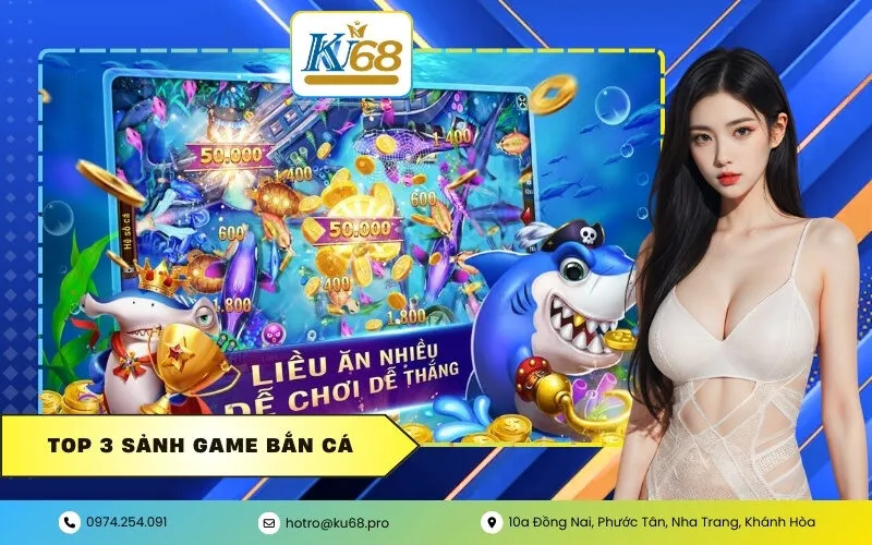 Top 3 sảnh game bắn cá