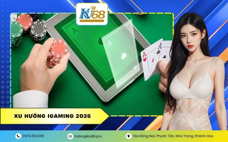 Xu hướng iGaming 2026