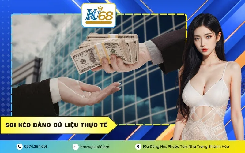 Soi kèo bằng dữ liệu thực tế